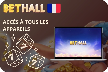 Accès complet sur tous les appareils avec Bethall Casino en ligne