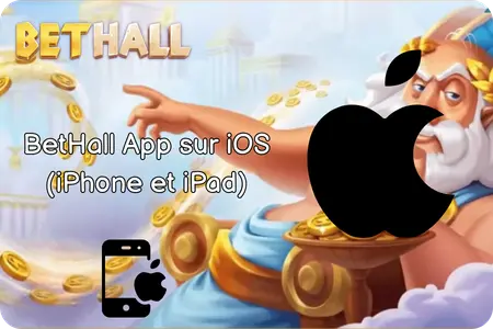 BetHall App pour iPhone et iPad : guide complet pour les utilisateurs iOS