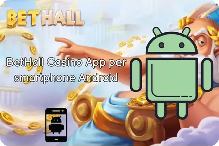 L'esperienza BetHall Casino App sui dispositivi Android